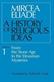 History of Religious Ideas, Volume 1, A: From the Stone Age to the Eleusinian Mysteries